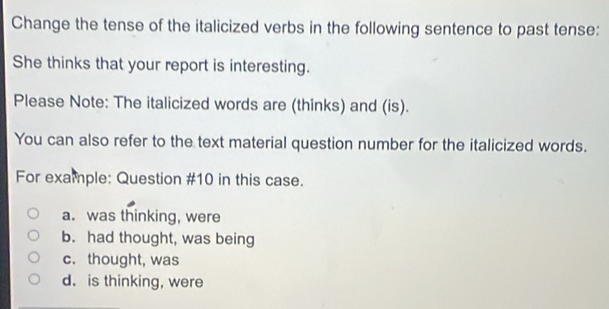 Solved: Change the tense of the italicized verbs in the following ...