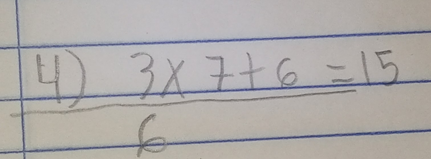 ④
 (3* 7+6=15)/6 