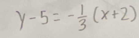 y-5=- 1/3 (x+2)