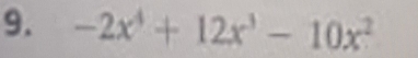 -2x^4+12x^3-10x^2