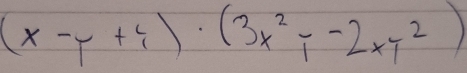 (x-y+xi endpmatrix · beginpmatrix 3x^2-2xY^2)