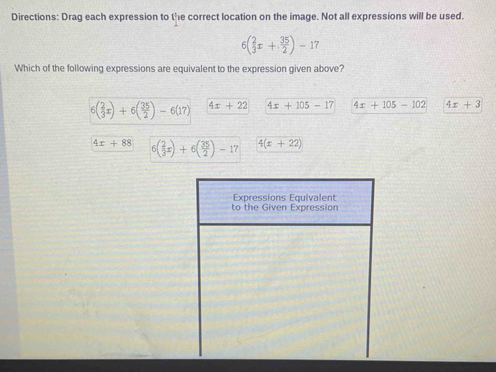 Solved: Directions: Drag each expression to the correct location on the ...