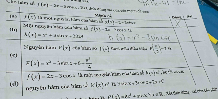 dung sai.
Cho hàm số 
l à _ f'(x)=8x^3+sin x,forall x∈ R hát