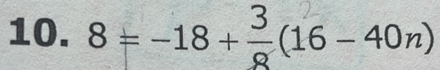 8 = −18 + =(16 - 40π)