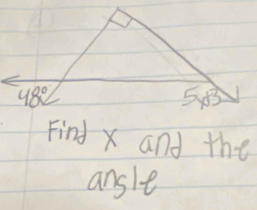 Find X and the
ansle