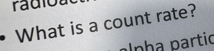 What is a count rate?
pnha partio