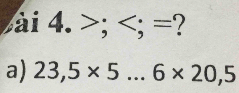 ài 4.>;
a) 23,5* 5...6* 20,5