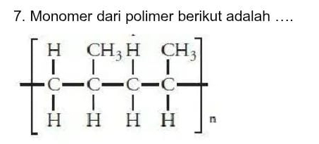 Monomer dari polimer berikut adalah ....