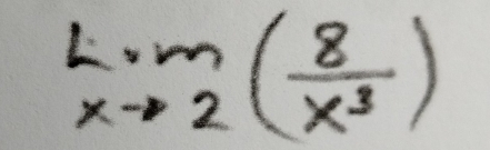 limlimits _xto 2( 8/x^3 )