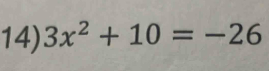 3x^2+10=-26