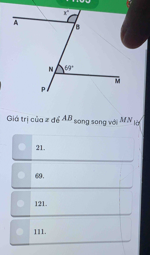 Giá trị của x để AB song song với MN  là
21.
69.
121.
111.