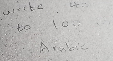 write 4C
to 1oo 
Arabic