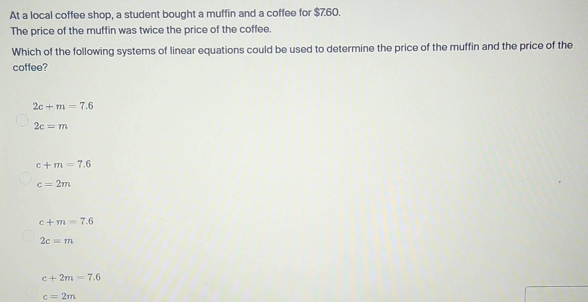 Solved: At a local coffee shop, a student bought a muffin and a coffee ...