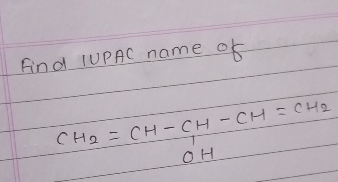 Find IUPAC name of
CH_2=CH-CH-CH=CH_2OH