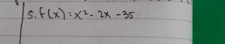 f(x)=x^2-2x-35