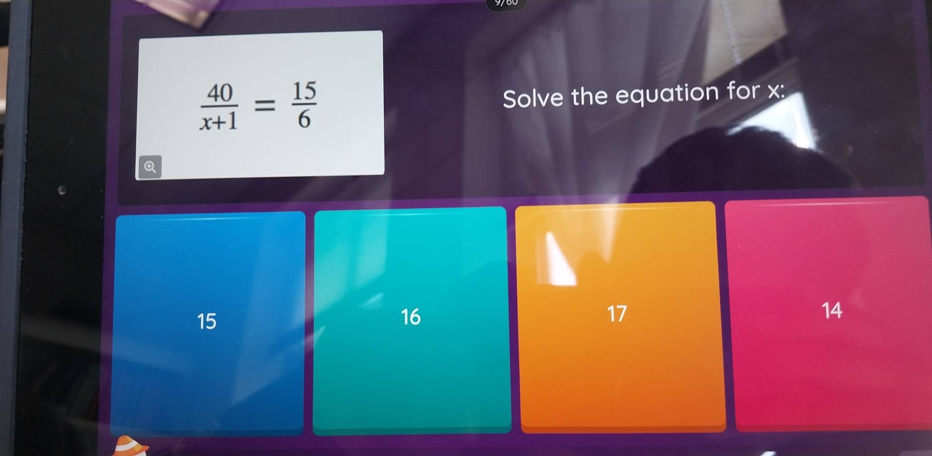  40/x+1 = 15/6 
Solve the equation for x :

15
16
17
14