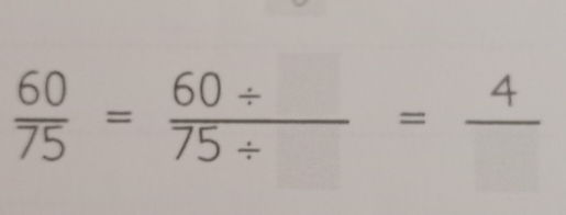  60/75 = (60/ )/75/  =frac 4