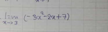 limlimits _xto 3(-3x^2-2x+7)