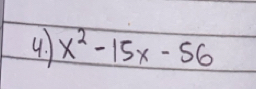 4.1 x^2-15x-56