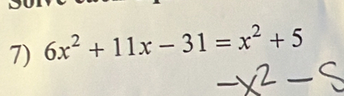 6x^2+11x-31=x^2+5