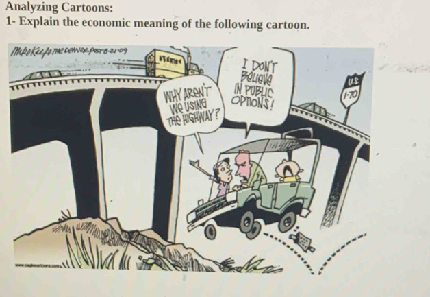 Analyzing Cartoons: 
1- Explain the economic meaning of the following cartoon. 
M