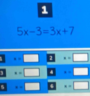 1
5x-3=3x+7
1
3