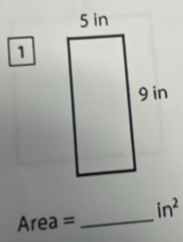 1
in^2
Area = _