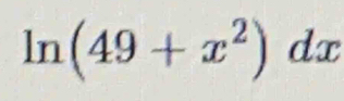 ln (49+x^2)dx