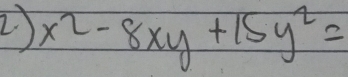 x^2-8xy+15y^2=