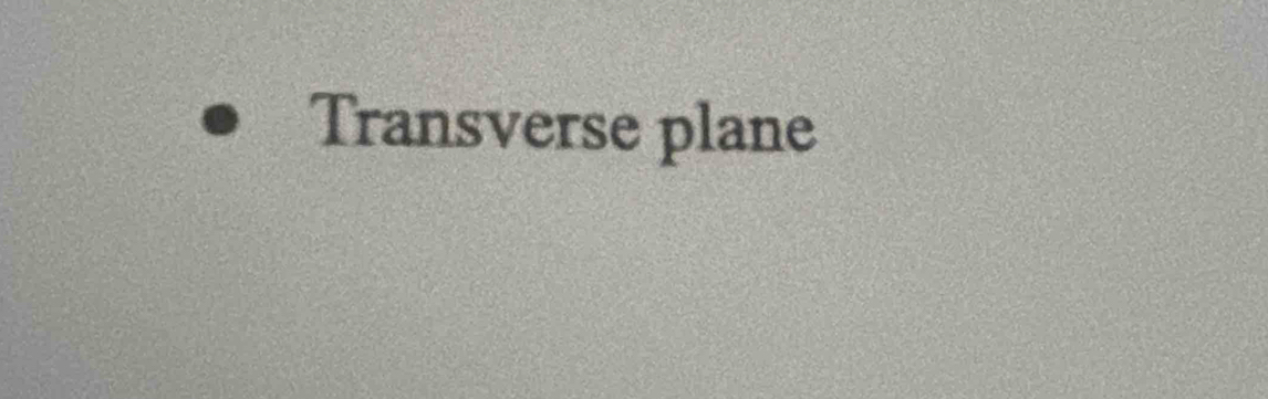 Transverse plane