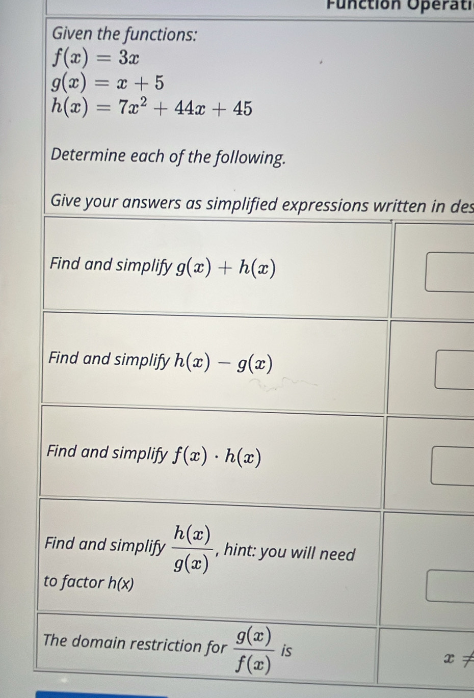 Function Operati
Given the functs:
des
x!=