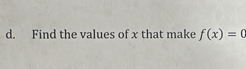 Find the values of x that make f(x)=0