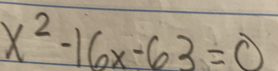 x^2-16x-63=0