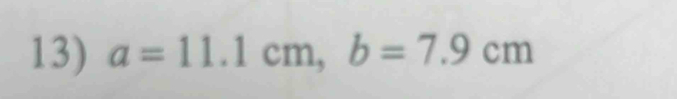 a=11.1cm, b=7.9cm