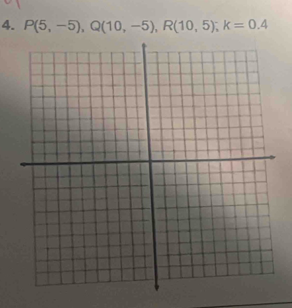 P(5,-5), Q(10,-5), R(10,5), k=0.4