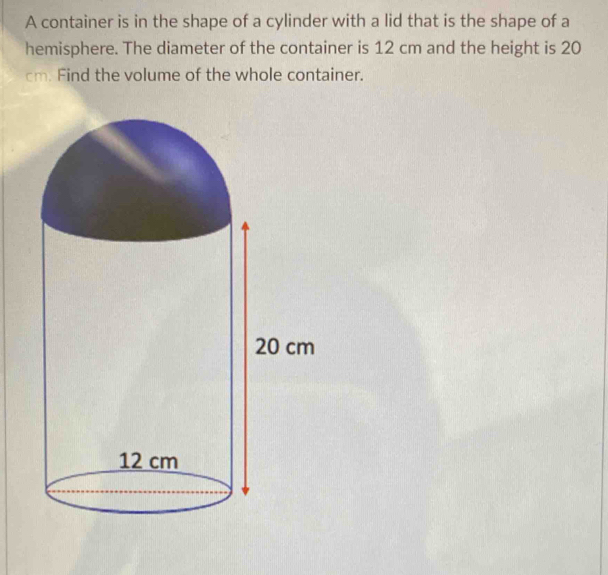Solved: A container is in the shape of a cylinder with a lid that is ...