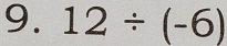 12/ (-6)