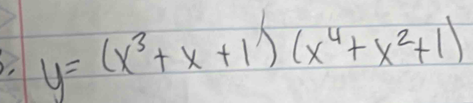 y=(x^3+x+1)(x^4+x^2+1)