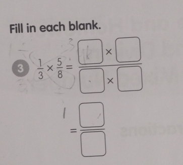 Fill in each blank. 
3
= □ /□  