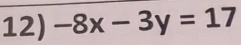 -8x-3y=17