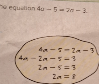 he equation 4a-5=2a-3.