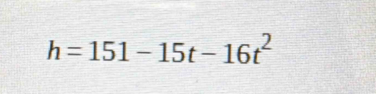 h=151-15t-16t^2