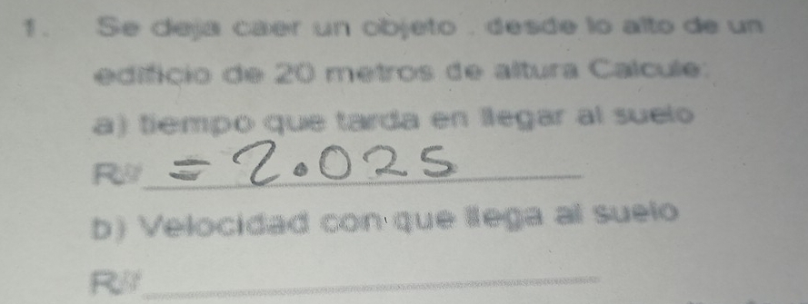 Solved: Se deja caer un objeto . desde lo alto de un edificio de 20 ...