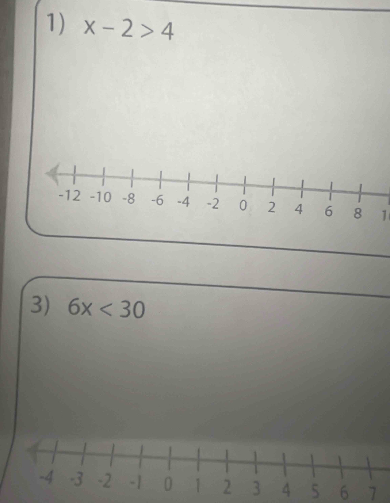 x-2>4
1 
3) 6x<30</tex>
5 6 7