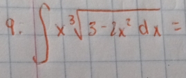 ∈t xsqrt[3](5-2x^2dx)=