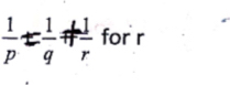  1/p = 1/q !=  1/r  for r