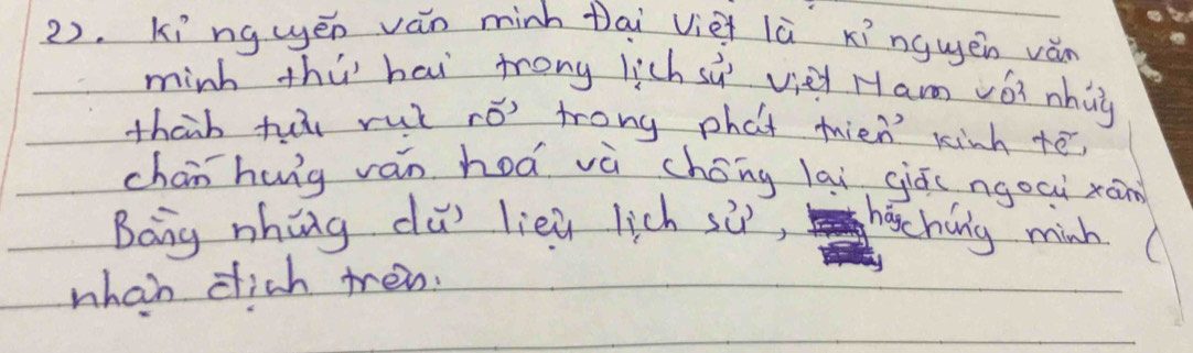 2). Kí ng yén ván minh Dai Vièi lù xí nguēn vǎn 
minh thi hai mrong lich sù viei Ham √63 nhug 
thab tuì ruǐ ró trong phat trien kinh tē. 
chanhunig ván hoá vè chóng lai giā( ngoai xān 
Bang whāng dù) lieu lich sù, haching minh 
whan dhich trei.