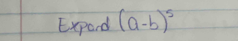 Expand (a-b)^5