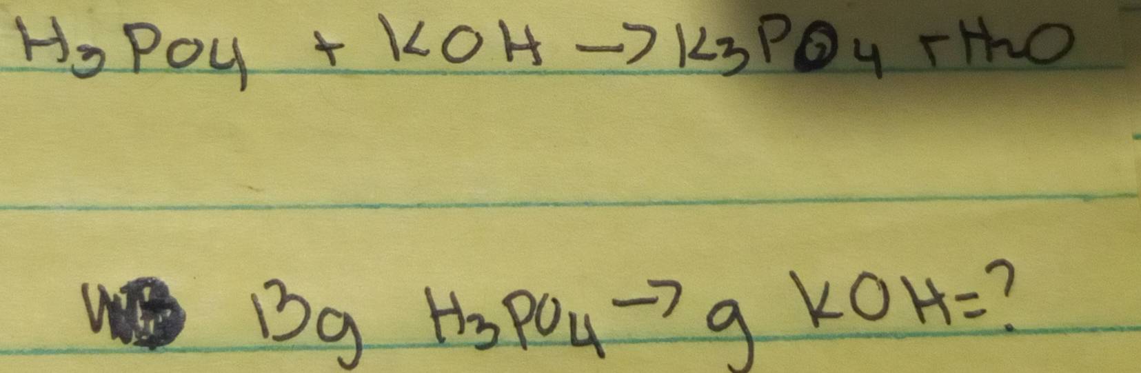 H_3PO_4+KOH to K_3PO_4 rH_2O
13gH_3PO_4to gKOH= 1