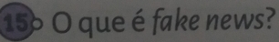 156 O que é fake news?